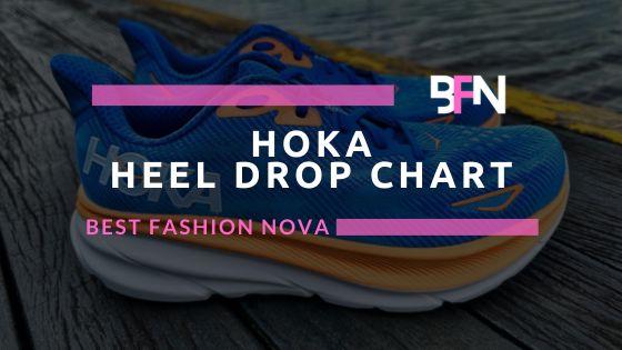 Hoka Heel Drop Chart [2024 Updated]