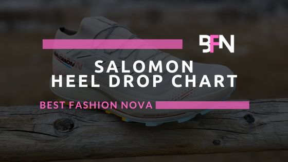 Salomon Heel Drop Chart [2024 Updated]